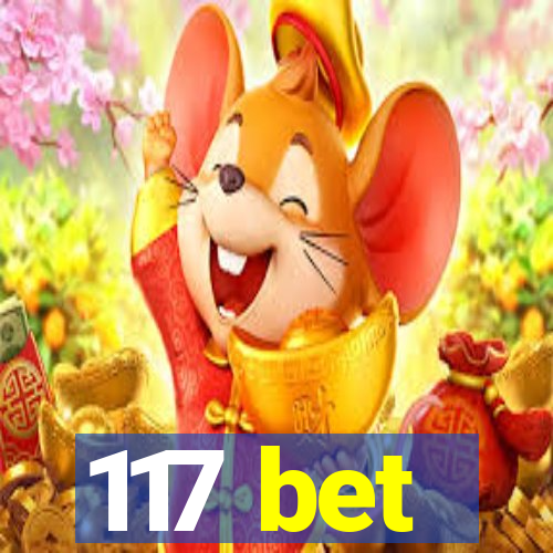 117 bet
